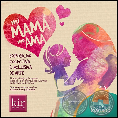 MI MAM ME AMA - Exposicin Colectiva e Inclusiva - Artista: Lidia Nuez - Viernes 13 de Mayo 2016